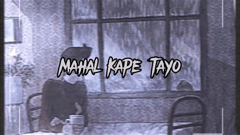 mahal kape tayo lyrics|Mahal Kape Tayo Lyrics .